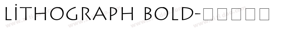 Lithograph Bold字体转换